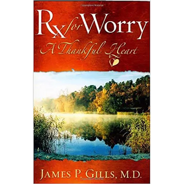 Rx for Worry: A Thankful Heart