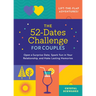 The 52-Dates Challenge for Couples: Open a Surprise Date, Spark Fun in Your Relationship, and Make Lasting Memories