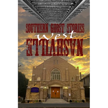 Southern Ghost Stories: West Nashville