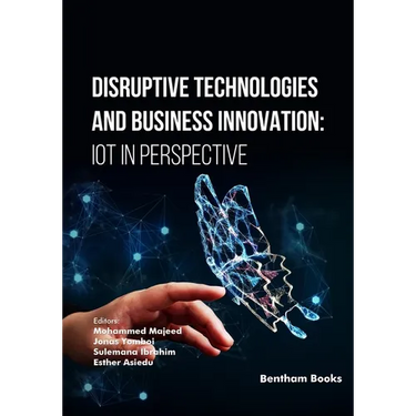 Disruptive Technologies and Business Innovation: IoT in Perspective