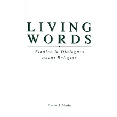Living Words: Studies in Dialogues about Religion