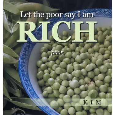 Let the poor say I am RICH: poor