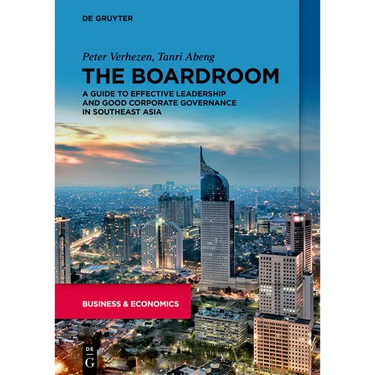 The Boardroom: A Guide to Effective Leadership and Good Corporate Governance in Southeast Asia