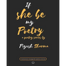 if she be my poetry: an exclusive instagram poetry series