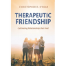 Therapeutic Friendship: Cultivating Relationships that Heal