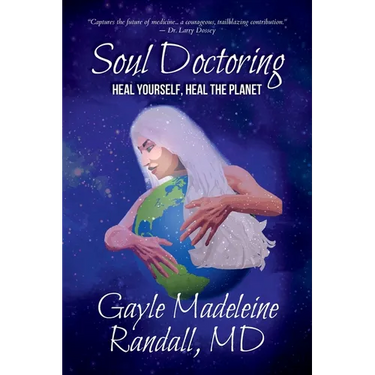 Soul Doctoring: Heal Yourself, Heal the Planet