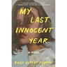 My Last Innocent Year