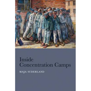 Inside Concentration Camps: Social Life at the Extremes