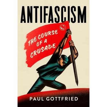 Antifascism: The Course of a Crusade