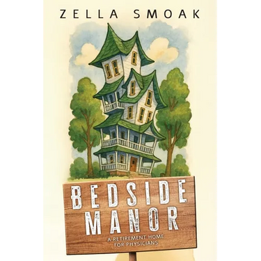 Bedside Manor: A Retirement Home for Physicians