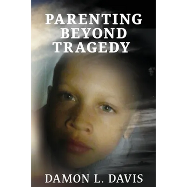 Parenting Beyond Tragedy