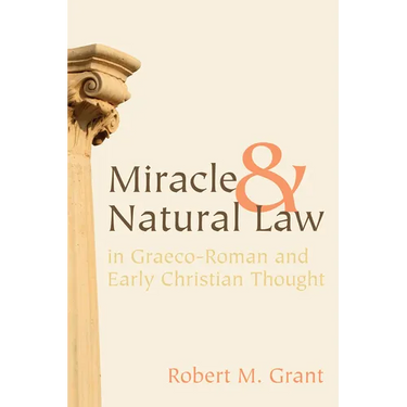 Miracle and Natural Law in Graeco-Roman and Early Christian Thought