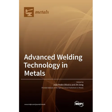 Advanced Welding Technology in Metals