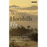 Where Hornbills Fly A Journey with the Headhunters of Borneo