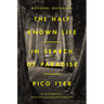 The Half Known Life: In Search of Paradise