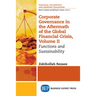 Corporate Governance in the Aftermath of the Global Financial Crisis, Volume II: Functions and Sustainability