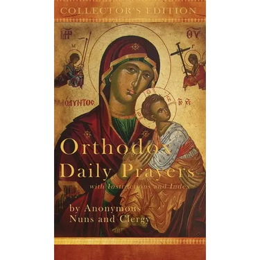 Orthodox Daily Prayers: Collector's Edition with Instructions and Index