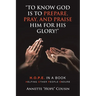 "To Know God Is to Prepare, Pray, and Praise Him for His Glory!": H.O.P.E. IN A BOOK Helping Other People Endure