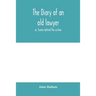 The diary of an old lawyer: or, Scenes behind the curtain