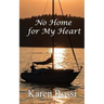 No Home for My Heart