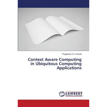 Context Aware Computing in Ubiquitous Computing Applications