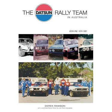 The Datsun Rally Team in Australia: 1974 - 1981