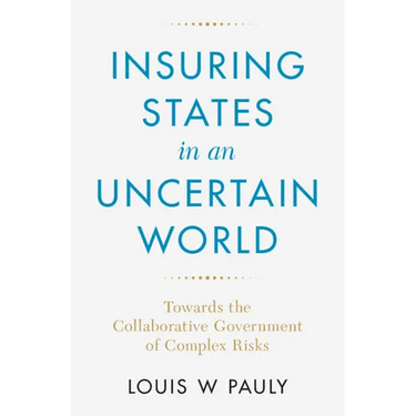 Insuring States in an Uncertain World: Towards the Collaborative Government of Complex Risks