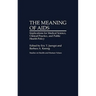 The Meaning of AIDS: Implications for Medical Science, Clinical Practice, and Public Health Policy
