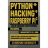 Python, Hacking & Raspberry Pi 3: The No-Nonsense Limited Bundle: Learn Python, Hacking And Raspberry Pi Programming Within 36 Hours!
