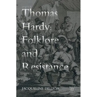 Thomas Hardy: Folklore and Resistance