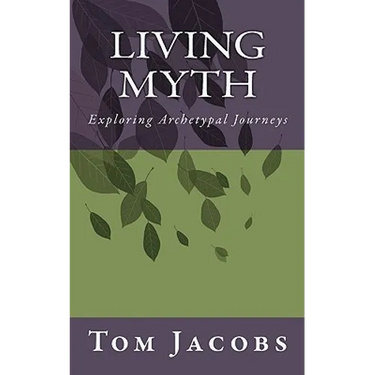 Living Myth: Exploring Archetypal Journeys