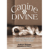 Canine and the Divine: Fresh Glimpses of God's Kindness