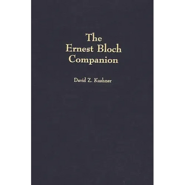 The Ernest Bloch Companion