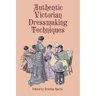 Authentic Victorian Dressmaking Techniques