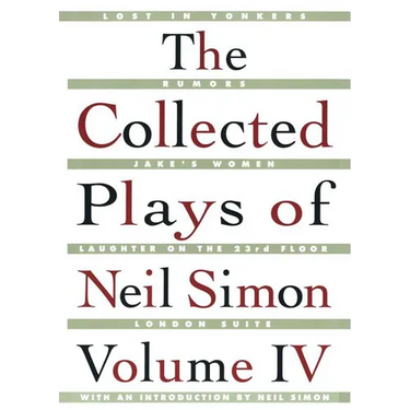 The Collected Plays of Neil Simon Vol IV