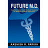 Future M.D.: Honest Advice from Medical Students for Medical