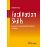 Facilitation Skills: Focused Communication Processes in Groups