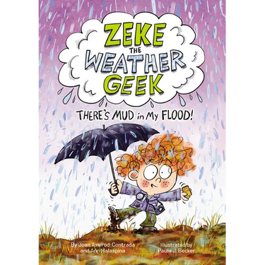 Zeke the Weather Geek: There's Mud in My Flood!