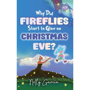 Why Did Fireflies Start To Glow on Christmas Eve?