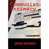 Communist Intimacy