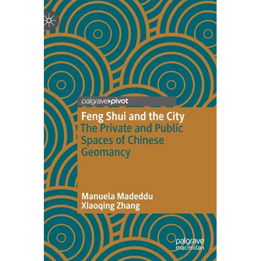 Feng Shui and the City: The Private and Public Spaces of Chinese Geomancy