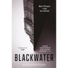 Blackwater: The Atmospheric, Heart-Pounding Thriller That Everyone Is Talking About...
