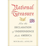 National Treasure: How the Declaration of Independence Made America