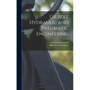 Gilbert Hydraulic and Pneumatic Engineering