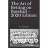The Art of Betting on Baseball