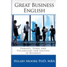 Great Business English: Phrases, Verbs and Vocabulary for Speaking Fluent English