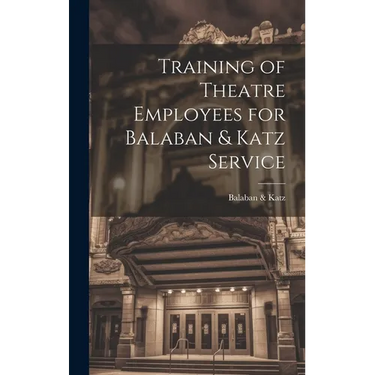 Training of Theatre Employees for Balaban & Katz Service
