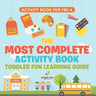 Activity Book for Prek. The Most Complete Activity Book Toddler Fun Learning Guide 100 Exercises featuring Basic Concepts for Mastery (Letters, Shapes