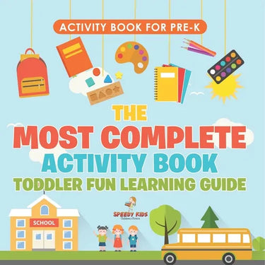 Activity Book for Prek. The Most Complete Activity Book Toddler Fun Learning Guide 100 Exercises featuring Basic Concepts for Mastery (Letters, Shapes