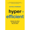 Hyperefficient: Optimize Your Brain to Transform the Way You Work